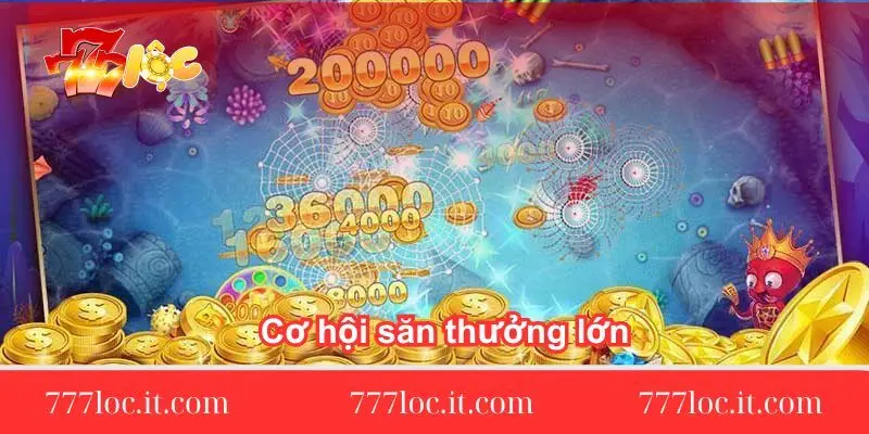 ban-ca-than-tai-mang-den-co-hoi-san-thuong-lon