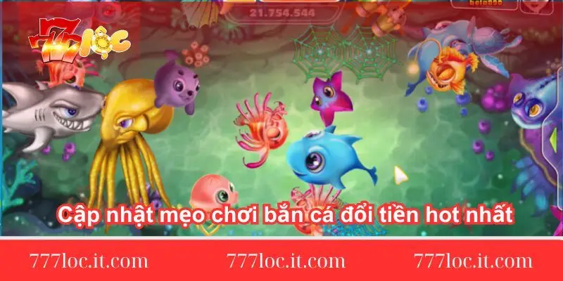 cap-nhat-meo-choi-ban-ca-doi-tien-hot-nhat