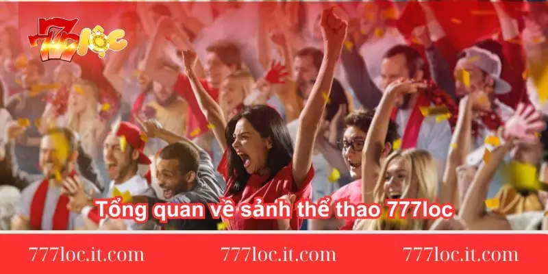 danh-gia-tong-quan-ve-sanh-the-thao-777loc