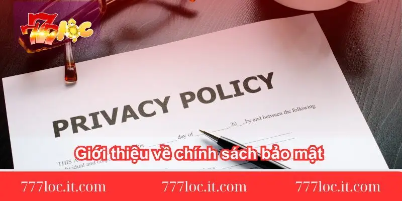 gioi thieu ve chinh sach bao mat tai 777loc gioi-thieu-ve-chinh-sach-bao-mat-tai-777loc