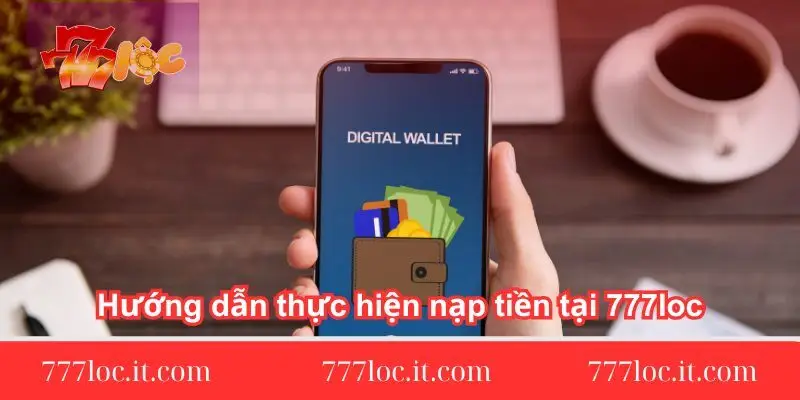 huong dan thuc hien nap tien tai 777loc huong-dan-thuc-hien-nap-tien-tai-777loc