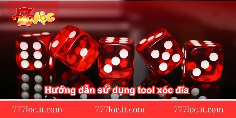 kinh nghiem ap dung tool xoc dia vao thuc chien huomg-dan-su-dung-tool-xoc-dia-chi-tiet