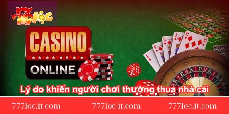 ly do khien nguoi choi thuong thua nha cai ly-do-khien-nguoi-choi-thuong-thua-nha-cai