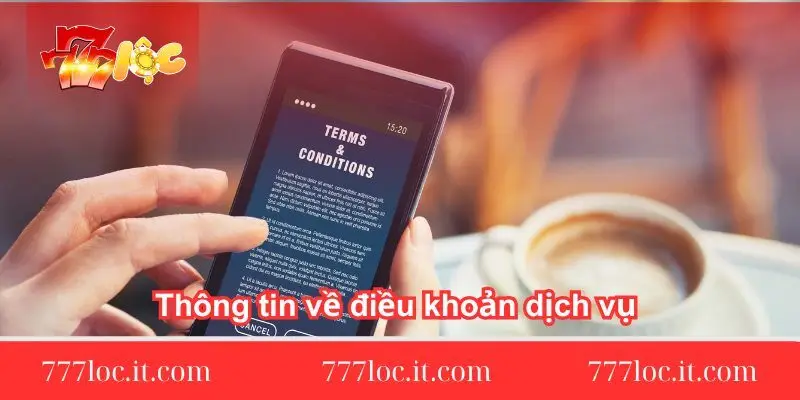 thong tin ve dieu khoan dich vu tai 777loc thong-tin-ve-dieu-khoan-dich-vu-tai-777loc