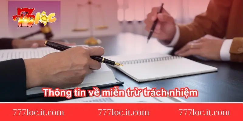thong tin ve mien tru trach nhiem tai 777loc thong-tin-ve-mien-tru-trach-nhiem-tai-777loc