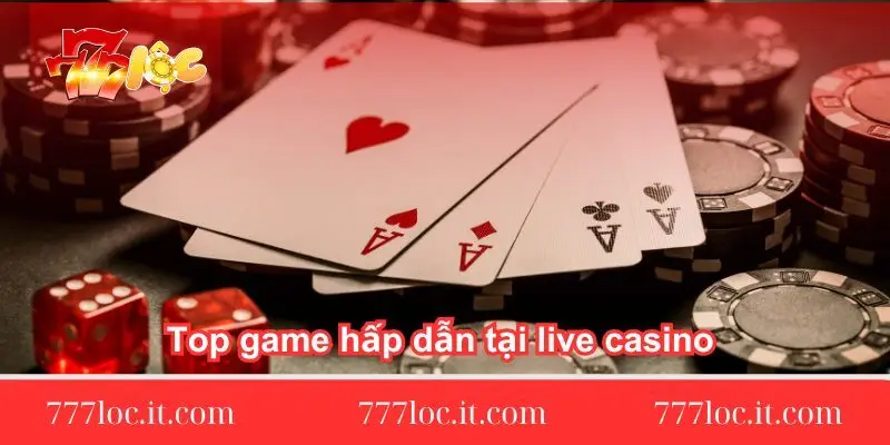 top-game-hap-dan-tai-live-casino-777loc